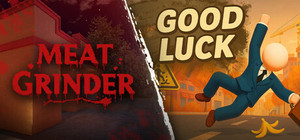 Meat Grinder x Good Luck banner