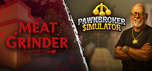 Meat Grinder x Pawnbroker SImulator banner
