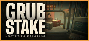 GRUBSTAKE: A Post Apocalyptic Pawn Shop banner