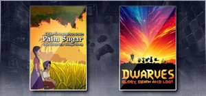 Palm Sugar: A Village Story & Dwarves: Glory, Death and Loot banner