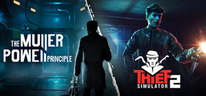THE MULLER-POWELL PRINCIPLE x Thief Simulator 2 banner
