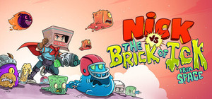 Nick vs the Brick of Ick from space banner