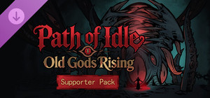 Path of Idle: Old Gods Rising - Supporter Pack banner