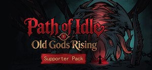 Path of Idle: Old Gods Rising - Founder's Edition banner