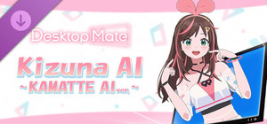 Desktop Mate Kizuna AI ~ KAMATTE AI ver.~ banner