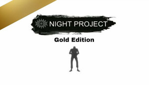 Night Project Gold Edition banner
