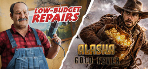Low-Budget Repairs and Alaska Gold Fever banner