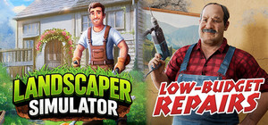 Landscaper Simulator and Low-Budget Repairs banner