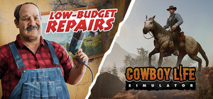 Low-Budget Repairs and Cowboy Life Simulator banner