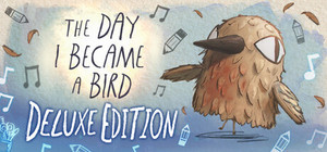 The Day I Became a Bird Deluxe Edition banner