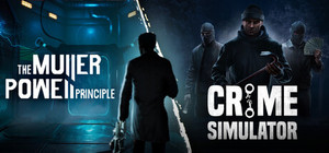 THE MULLER-POWELL PRINCIPLE x Crime Simulator banner