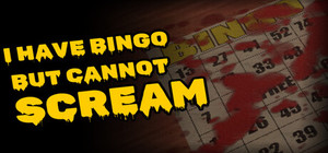 I Have Bingo But Cannot Scream banner