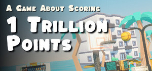 A Game About Scoring 1,000,000,000,000 Points banner