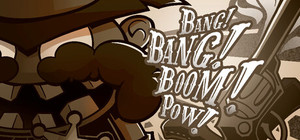 Bang Bang Boom Pow banner