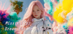 Miss Killer: Dream Rhythm Island banner