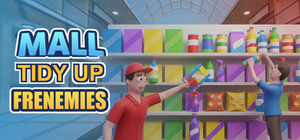 Mall Tidy Up Frenemies banner