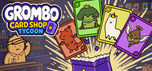 Grombo Card Shop Tycoon banner