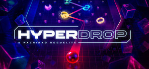 HYPERDROP: A Pachinko Roguelite banner