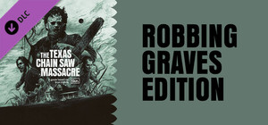 The Texas Chain Saw Massacre - Robbing Graves Edition banner