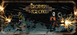 Brothers For Once banner