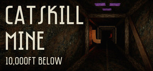 Catskill Mine: 10,000ft Below banner