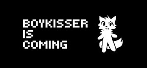 BOYKISSER IS COMING banner