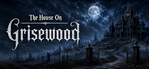 The House on Grisewood banner