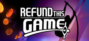 Refund This Game banner
