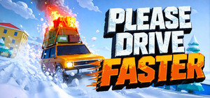 Please Drive Faster banner