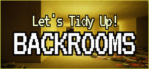 Let's Tidy Up! Backrooms banner