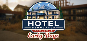 Hotel Simulator Prologue Early Days banner