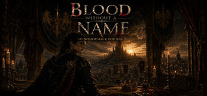 Blood Without a Name - Soundtrack Edition banner