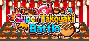Super Takoyaki Battle banner