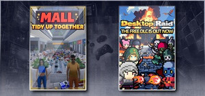 Mall: Tidy Up Together & Desktop Raid banner
