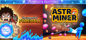 The Legend Of Fireball + Astro Miner - Complete Editions banner