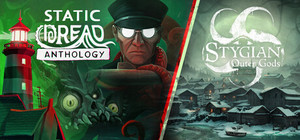 Static Dread Anthology x Stygian: Outer Gods banner