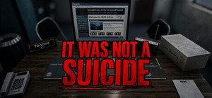 It Was Not a Suicide banner