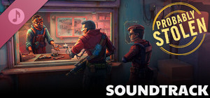 Probably Stolen Soundtrack banner