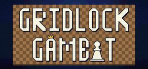 GRIDLOCK GAMBIT banner