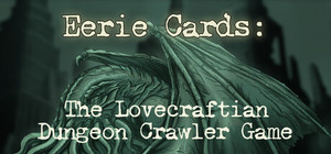Eerie Cards: The Lovecraftian Dungeon Crawler Game banner
