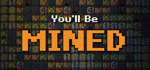 You'll Be Mined banner