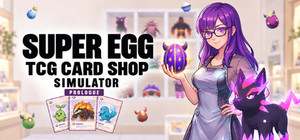 Super Egg & TCG Card Shop Simulator: Prologue banner
