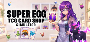 Super Egg & TCG Card Shop Simulator banner