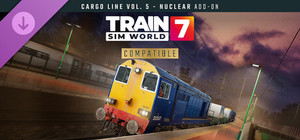 Train Sim World® 7: Cargo Line Vol. 5 - Nuclear banner