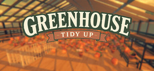 Greenhouse: Tidy Up! banner