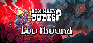 Lootbound x How Many Dudes? banner