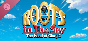 Roots in the Sky - The Hand of Glory 2 - Soundtrack banner
