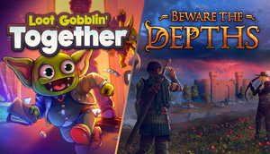 Beware the Depths and Loot Gobblin' Together banner