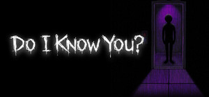 Do I Know You? banner