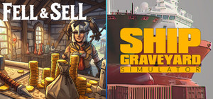 Fell & Sell and Ship Graveyard Simulator banner